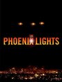 Фильм «Phoenix Lights Documentary» смотреть онлайн фильм в хорошем качестве 720p