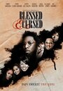 Фильм «Blessed and Cursed» смотреть онлайн фильм в хорошем качестве 720p