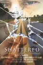 Shattered