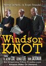 Фильм «Windsor Knot» смотреть онлайн фильм в хорошем качестве 1080p