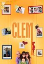 «Clem» трейлер фильма в хорошем качестве 1080p