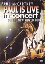 Фильм «Paul McCartney Live in the New World» смотреть онлайн фильм в хорошем качестве 1080p