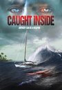 Фильм «Caught Inside» скачать бесплатно в хорошем качестве без регистрации и смс 1080p