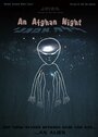 Фильм «An Afghan Night» смотреть онлайн фильм в хорошем качестве 1080p