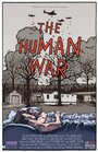 Фильм «The Human War» скачать бесплатно в хорошем качестве без регистрации и смс 1080p