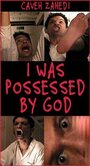 Фильм «I Was Possessed by God» смотреть онлайн фильм в хорошем качестве 720p