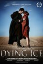 Фильм «Dying Ice» скачать бесплатно в хорошем качестве без регистрации и смс 1080p