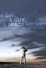 «A Girl, a Guy, a Space Helmet» кадры фильма в хорошем качестве