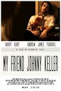 Фильм «My Friend Johnny Keller» смотреть онлайн фильм в хорошем качестве 720p