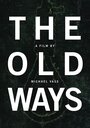 «The Old Ways» кадры фильма в хорошем качестве