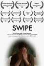 Фильм «Swipe» смотреть онлайн фильм в хорошем качестве 720p