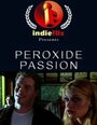 Фильм «Peroxide Passion» смотреть онлайн фильм в хорошем качестве 1080p