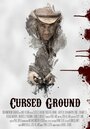 «Cursed Ground» трейлер фильма в хорошем качестве 1080p