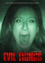 Фильм «Evil Things» смотреть онлайн фильм в хорошем качестве 720p