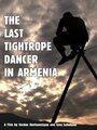 The Last Tightrope Dancer in Armenia