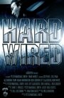 «Hard-Wired» трейлер фильма в хорошем качестве 1080p