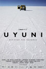 Фильм «Uyuni» смотреть онлайн фильм в хорошем качестве 1080p