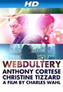 Фильм «Webdultery» смотреть онлайн фильм в хорошем качестве 1080p