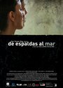 Фильм «De espaldas al mar» смотреть онлайн фильм в хорошем качестве 720p