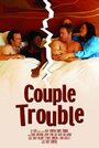 Фильм «Couple Trouble» смотреть онлайн фильм в хорошем качестве 720p