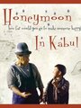 Фильм «Honeymoon in Kabul» смотреть онлайн фильм в хорошем качестве 1080p