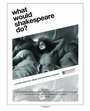 Фильм «What Would Shakespeare Do?» смотреть онлайн фильм в хорошем качестве 720p