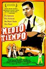 Фильм «Medio tiempo» смотреть онлайн фильм в хорошем качестве 720p