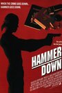 Фильм «Hammer Down» смотреть онлайн фильм в хорошем качестве 1080p