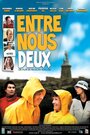 «Entre nous deux» трейлер фильма в хорошем качестве 1080p