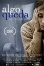 «Algo queda» трейлер фильма в хорошем качестве 1080p