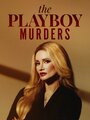 Сериал «Убийства в мире Playboy» смотреть онлайн сериалв хорошем качестве 1080p