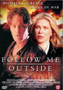 Фильм «Follow Me Outside» смотреть онлайн фильм в хорошем качестве 720p