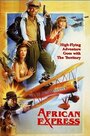 Фильм «Africa Express» смотреть онлайн фильм в хорошем качестве 720p