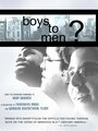 «Boys to Men?» кадры фильма в хорошем качестве