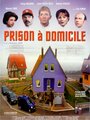 Фильм «Prison à domicile» смотреть онлайн фильм в хорошем качестве 720p