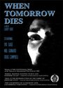 «When Tomorrow Dies» кадры фильма в хорошем качестве