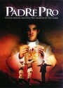 Фильм «Падре Про» смотреть онлайн фильм в хорошем качестве 720p