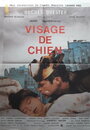 Фильм «Visage de chien» смотреть онлайн фильм в хорошем качестве 720p