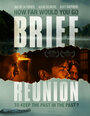 Фильм «Brief Reunion» скачать бесплатно в хорошем качестве без регистрации и смс 1080p