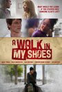 «A Walk in My Shoes» трейлер фильма в хорошем качестве 1080p