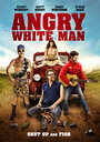 Фильм «Angry White Man» смотреть онлайн фильм в хорошем качестве 1080p