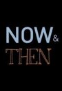 Фильм «Now & Then» скачать бесплатно в хорошем качестве без регистрации и смс 1080p