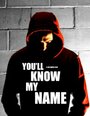 Фильм «You'll Know My Name» скачать бесплатно в хорошем качестве без регистрации и смс 1080p