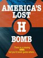 Фильм «America's Lost H-Bomb» смотреть онлайн фильм в хорошем качестве 720p