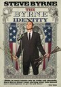 Фильм «Steve Byrne: The Byrne Identity» смотреть онлайн фильм в хорошем качестве 720p