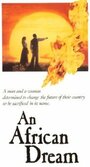 Фильм «An African Dream» смотреть онлайн фильм в хорошем качестве 720p