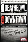 Фильм «Deathbowl to Downtown» скачать бесплатно в хорошем качестве без регистрации и смс 1080p