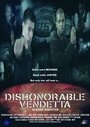 «Dishonorable Vendetta» трейлер фильма в хорошем качестве 1080p