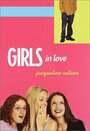 Фильм «Girls in Love» скачать бесплатно в хорошем качестве без регистрации и смс 1080p