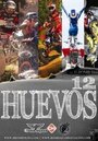 Фильм «Huevos 12» смотреть онлайн фильм в хорошем качестве 720p